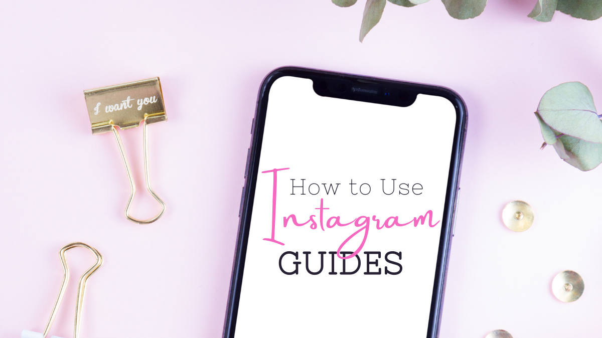 How to Create Instagram Guides