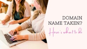 What to do if your domain name is taken