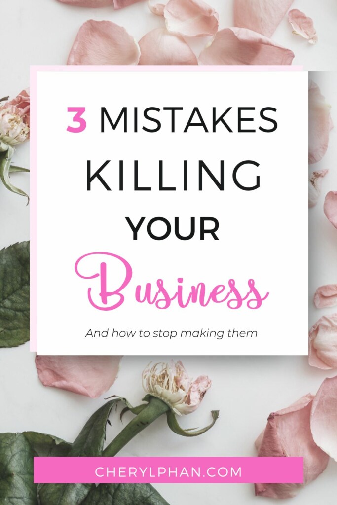 The 3 Mistakes that are killing your business and how to overcome them