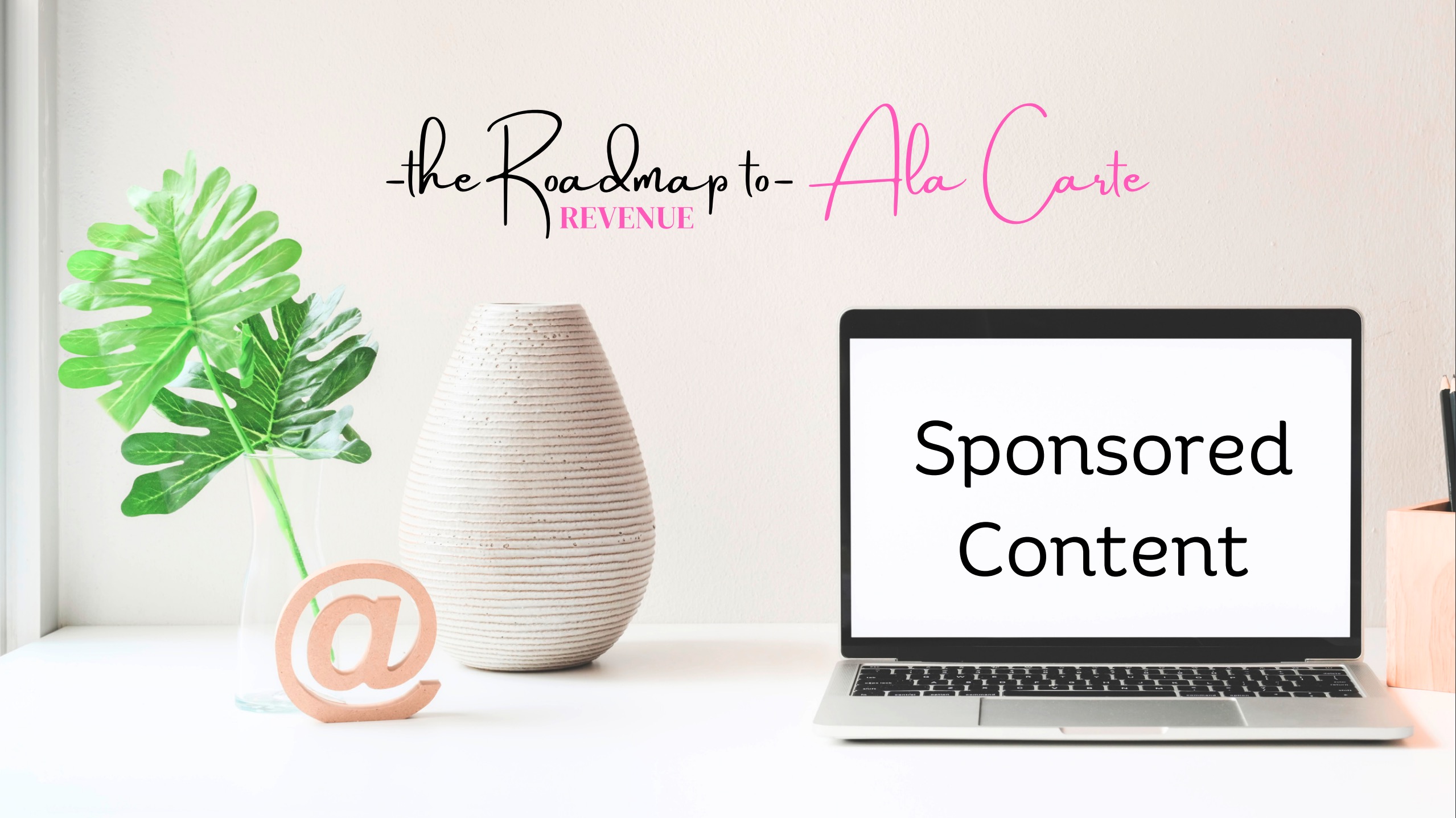 Ala Carte Roadmap to Revenue Sponsored Content